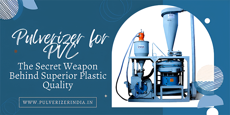 Pulverizer for PVC